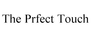 THE PRFECT TOUCH