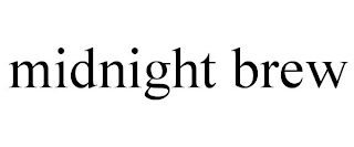 MIDNIGHT BREW
