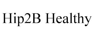 HIP2B HEALTHY