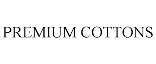 PREMIUM COTTONS