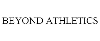 BEYOND ATHLETICS