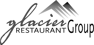 GLACIER RESTAURANT GROUP