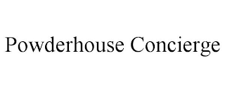 POWDERHOUSE CONCIERGE