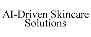 AI-DRIVEN SKINCARE SOLUTIONS