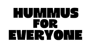 HUMMUS FOR EVERYONE