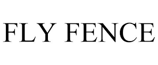 FLY FENCE