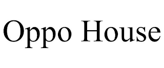 OPPO HOUSE