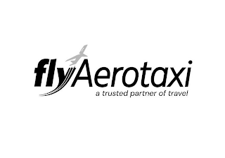 FLY AEROTAXI A TRUSTED PARTNER OF TRAVEL