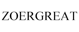 ZOERGREAT