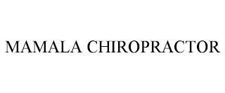 MAMALA CHIROPRACTOR