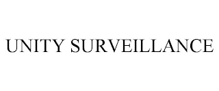 UNITY SURVEILLANCE
