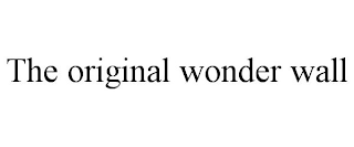 THE ORIGINAL WONDER WALL