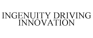 INGENUITY DRIVING INNOVATION