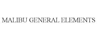 MALIBU GENERAL ELEMENTS