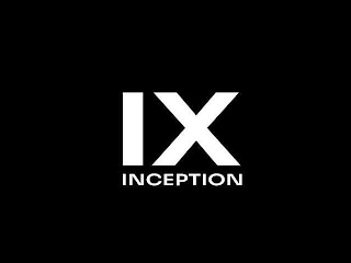 IX INCEPTION