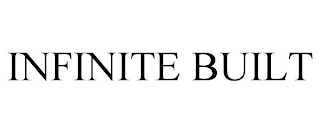 INFINITE BUILT