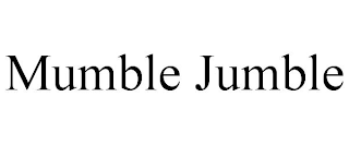 MUMBLE JUMBLE