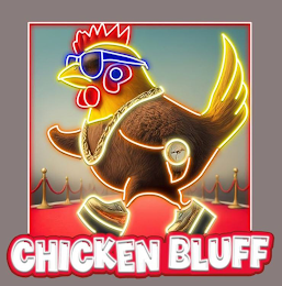CHICKEN BLUFF