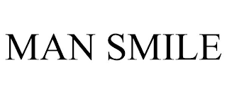 MAN SMILE