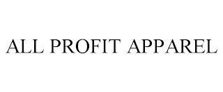 ALL PROFIT APPAREL