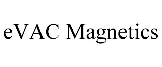 EVAC MAGNETICS