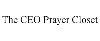 THE CEO PRAYER CLOSET