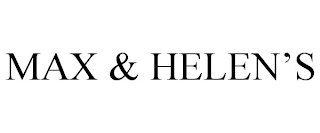 MAX & HELEN'S