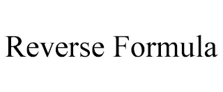 REVERSE FORMULA