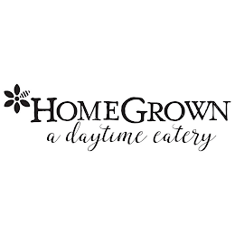HOMEGROWN A DAYTIME EATERY