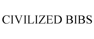 CIVILIZED BIBS