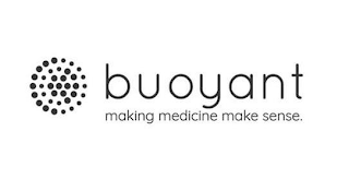 BUOYANT MAKING MEDICINE MAKE SENSE.