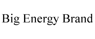 BIG ENERGY BRAND