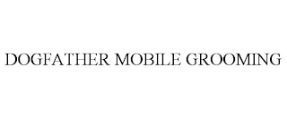 DOGFATHER MOBILE GROOMING