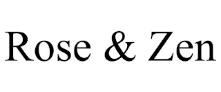 ROSE & ZEN