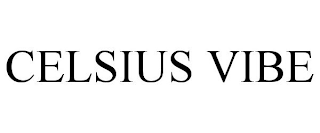 CELSIUS VIBE