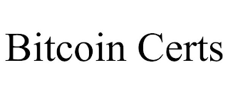 BITCOIN CERTS