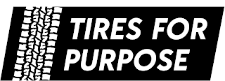 TIRES FOR PURPOSE