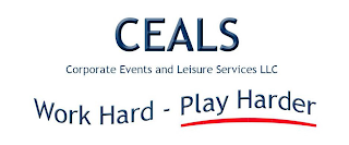 CEALS CORPORATE EVENTS AND LEISURE SERVICES LLC WORK HARD -PLAY HARDER