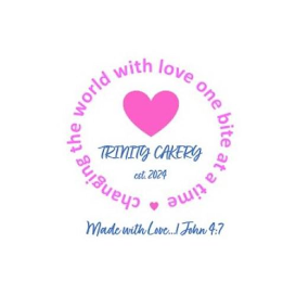 CHANGING THE WORLD WITH LOVE ONE BITE AT A TIME TRINITY CAKERY EST. 2024 MADE WITH LOVE... 1 JOHN 4:7