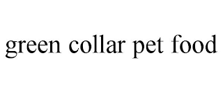 GREEN COLLAR PET FOOD