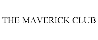 THE MAVERICK CLUB