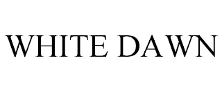 WHITE DAWN