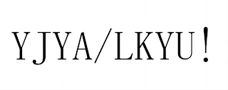 YJYA/LKYU!