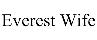 EVEREST WIFE