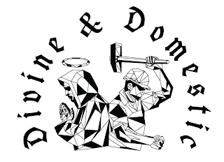 DIVINE & DOMESTIC