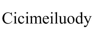 CICIMEILUODY