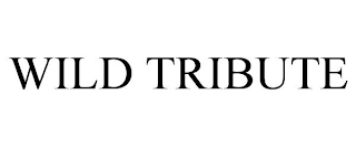WILD TRIBUTE