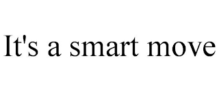 IT'S A SMART MOVE