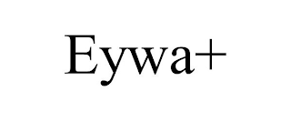 EYWA+