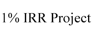 1% IRR PROJECT